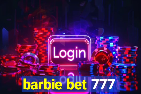 barbie bet 777